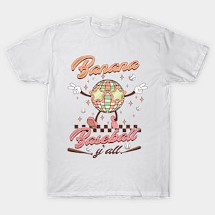 Sage Banana baseball disco Gift For Men Women T-Shirt